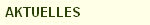 AKTUELLES